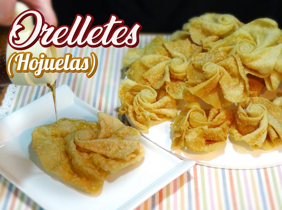 Hojuelas u Orelletes - Receta tradicional