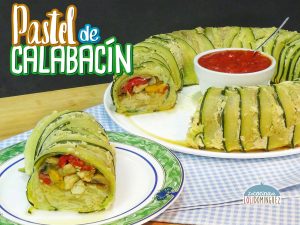 Pastel de calabacín relleno de verduras, pollo y tortilla