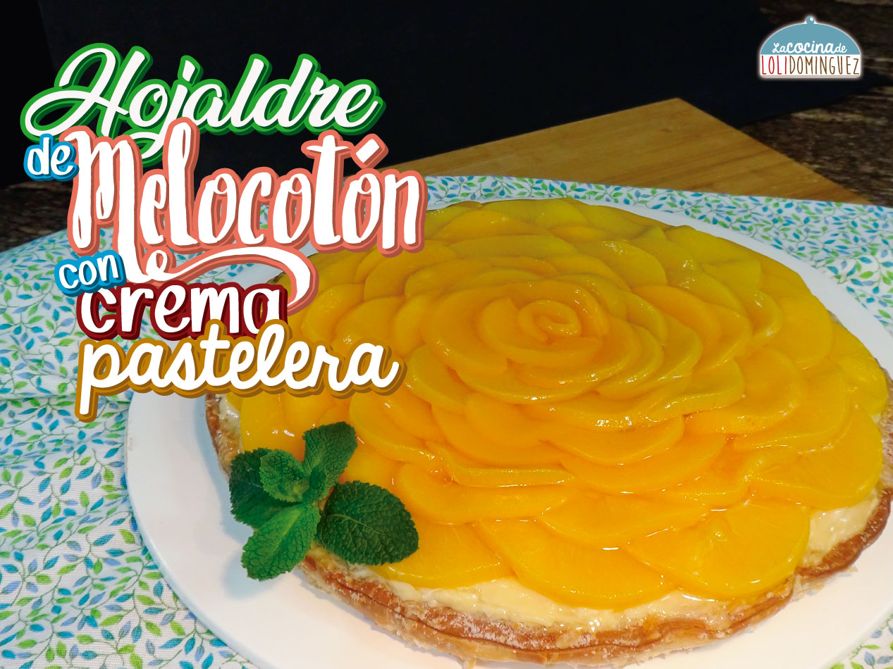 Tarta de melocotón (durazno) en hojaldre con crema pastelera - Súper fácil y deliciosa
